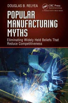 Popular Manufacturing Myths For Cheap