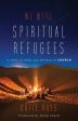 We Were Spiritual Refugees For Sale