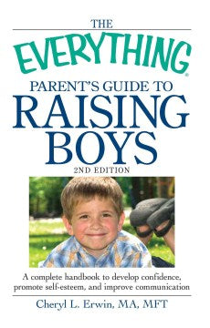 The Everything Parent s Guide to Raising Boys Online now