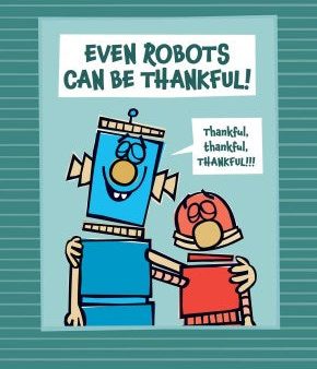 Even Robots Can Be Thankful! Cheap