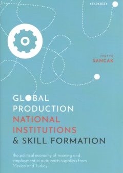 Global Production, National Institutions, and Skill Formation Supply