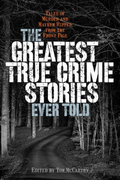 The Greatest True Crime Stories Ever Told For Cheap