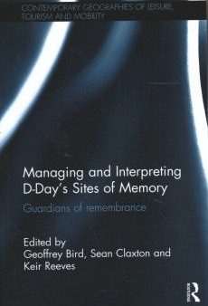 Managing and Interpreting D-Day s Sites of Memory For Cheap