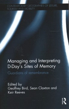 Managing and Interpreting D-Day s Sites of Memory For Cheap